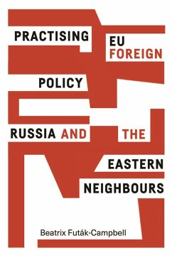 Practising EU foreign policy (eBook, ePUB) - Futák-Campbell, Beatrix