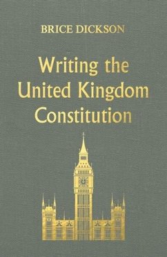 Writing the United Kingdom Constitution (eBook, ePUB) - Dickson, Brice