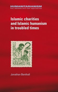 Islamic charities and Islamic humanism in troubled times (eBook, ePUB) - Benthall, Jonathan