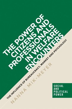The power of citizens and professionals in welfare encounters (eBook, ePUB) - Mik-Meyer, Nanna