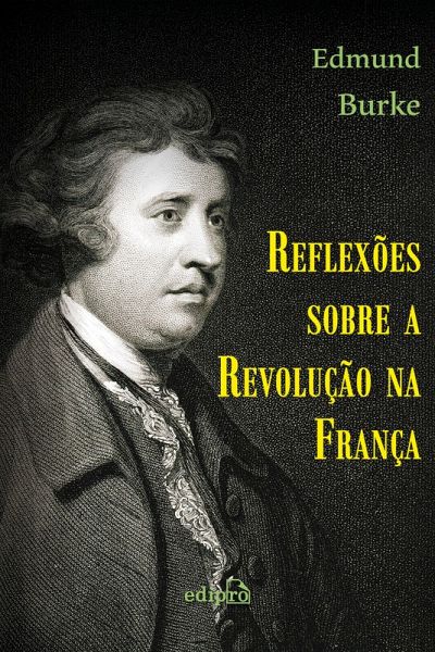 Reflexões sobre a Revolução na França (eBook, ePUB) Reflexões sobre a Revolução na França (eBook, ePUB)