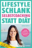 Lifestyle Schlank! Selbstcoaching statt Diät mit Coaching- und Audioübungen. (eBook, ePUB)