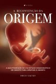 A reconvenção da origem (eBook, ePUB)