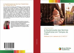 A Flexibilização das Normas Trabalhistas em Tempos de Crise - Souza Santos, Letícia