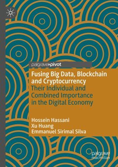 Fusing Big Data, Blockchain and Cryptocurrency - Hassani, Hossein;Huang, Xu;Silva, Emmanuel Sirimal