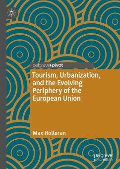 Tourism, Urbanization, and the Evolving Periphery of the European Union - Holleran, Max