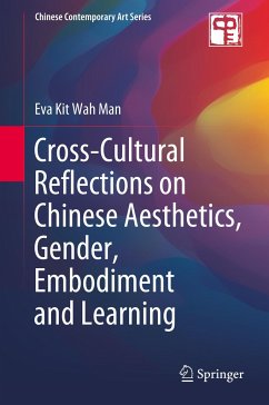 Cross-Cultural Reflections on Chinese Aesthetics, Gender, Embodiment and Learning - Man, Eva Kit Wah