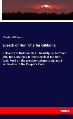 Speech of Hon. Charles Gibbons: - Gibbons, Charles