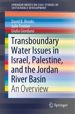 Transboundary Water Issues in Israel, Palestine, and the Jordan River Basin - Brooks, David B.;Trottier, Julie;Giordano, Giulia