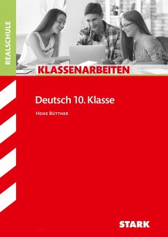 STARK Klassenarbeiten Realschule - Deutsch 10. Klasse - Büttner, Heike