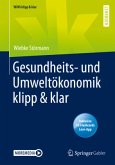 Gesundheits- und Umweltökonomik klipp & klar, m. 1 Buch, m. 1 E-Book Gesundheits- und Umweltökonomik klipp & klar, m. 1 Buch, m. 1 E-Book