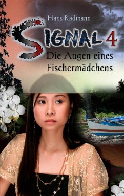 Signal 4 - Die Augen eines Fischermädchens - Radmann, Hans