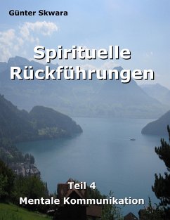 Spirituelle Rückführungen - Skwara, Günter