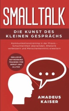 Smalltalk - Die Kunst des kleinen Gesprächs - Kaiser, Amadeus