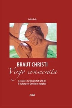 Braut Christi - Virgo consecrata - Belz, Judith