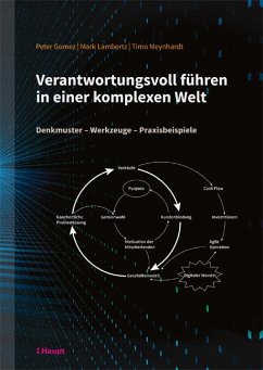 Verantwortungsvoll führen in einer komplexen Welt - Gomez, Peter;Lambertz, Mark;Meynhardt, Timo