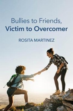 Cover Bullies to Friends, Victim to Overcomer (eBook, ePUB)