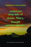 Authorized Biography of Jesus, Mary, Joseph and their Disciples 2nd Edition (eBook, ePUB)