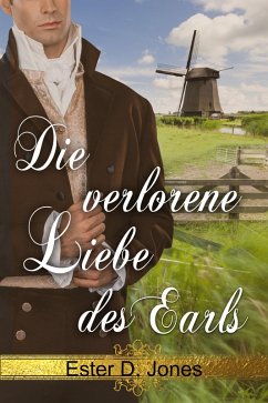 Die verlorene Liebe des Earls (eBook, ePUB) - Jones, Ester D.