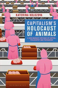 Capitalism's Holocaust of Animals (eBook, PDF) - Kolozova, Katerina