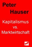 Kapitalismus vs. Marktwirtschaft (eBook, ePUB)