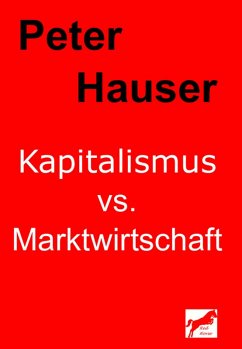 Kapitalismus vs. Marktwirtschaft (eBook, ePUB) Cover Kapitalismus vs. Marktwirtschaft (eBook, ePUB)