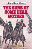 Sons of Some Dear Mother (eBook, ePUB)