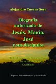 Biografia Autorizado de Jesus, Maria, Jose Y Sus Discipulos Segunda Edicíon (eBook, ePUB)