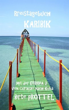 Reisetagebuch durch die Karibik (eBook, ePUB) - Pröttel, Birte