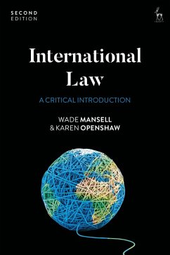 International Law (eBook, ePUB) - Mansell, Wade; Openshaw, Karen International Law (eBook, ePUB) - Mansell, Wade; Openshaw, Karen