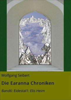 Die Earanna Chroniken (eBook, ePUB) - Seibert, Wolfgang