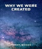 Why Were We Created (eBook, ePUB)