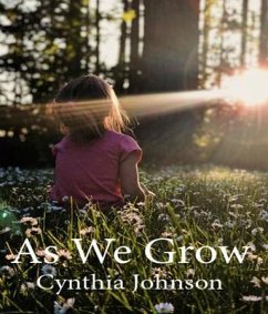 As We Grow (eBook, ePUB) - Johnson, Cynthia