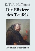 Die Elixiere des Teufels (Großdruck)