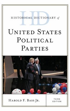 Historical Dictionary of United States Political Parties - Bass, Harold F.