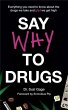 Say Why to Drugs - Bild 1