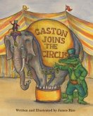 Gaston(r) Joins the Circus