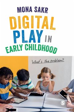 Digital Play in Early Childhood - Sakr, Mona