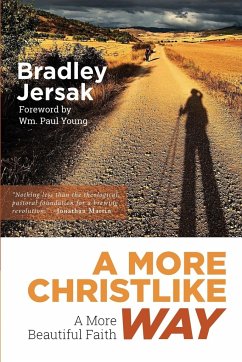 A More Christlike Way - Jersak, Bradley