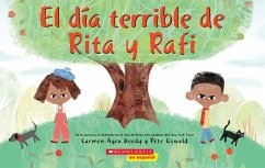 El Día Terrible de Rita Y Rafi (Rita and Ralph's Rotten Day) - Deedy, Carmen Agra