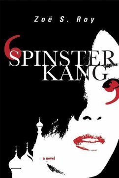 Spinster Kang - Roy, Zoë S.