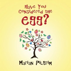 Have You Considered the Egg? - Pilgrim, Marian