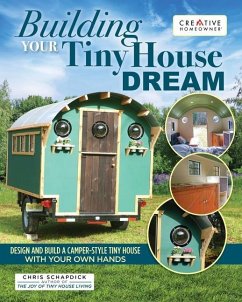 Building Your Tiny House Dream - Schapdick, Chris