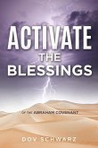 Activate the Blessings: Of the Abraham Covenant