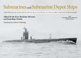Submarines and Submarine Depot Ships: Selected Photos from the Archives of the Kure Maritime Museum the Best from the Collection of Shizuo Fukui's Pho