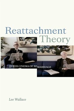 Reattachment Theory: Queer Cinema of Remarriage - Wallace, Lee