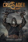 The Last Crusader: Attack of the Goblins