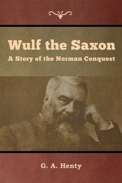 Wulf the Saxon - Henty, G. A.