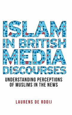 Islam in British media discourses - Rooij, Laurens de