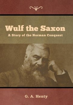 Wulf the Saxon - Henty, G. A.